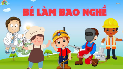 Bé làm bao nhiêu nghề